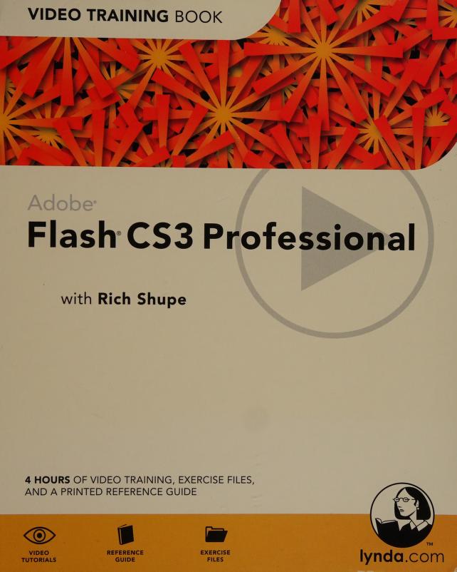Adobe Flash CS3 professional : reference guide : Shupe, Rich : Free Download,  Borrow, and Streaming : Internet Archive